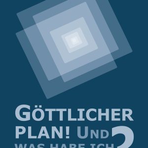 "Göttlicher Plan! Und was habe ich damit zu tun?"